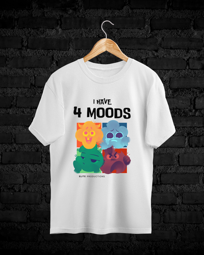 “I Have 4 Moods” Unisex White T-Shirt