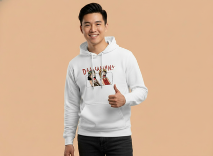 "Daaamn!" Unisex Hoodie